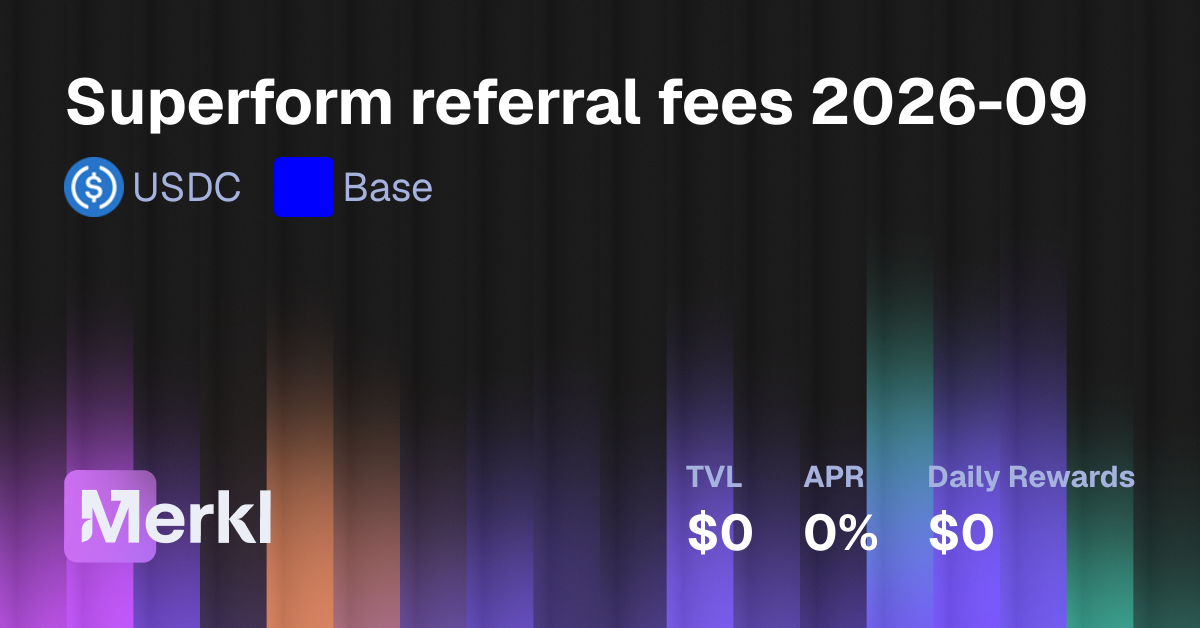 Superform referral fees 2026-09 on Base | Merkl